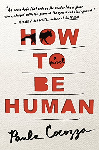 How to Be Human: A Novel