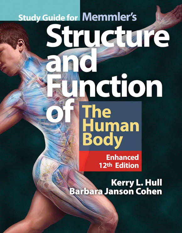 Study Guide for Memmler's Structure & Function of the Human Body, Enhanced Edition