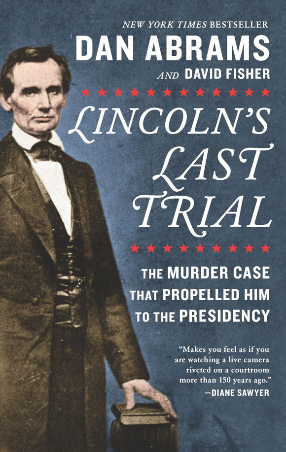 LINCOLNS LAST TRIAL THE MURDER