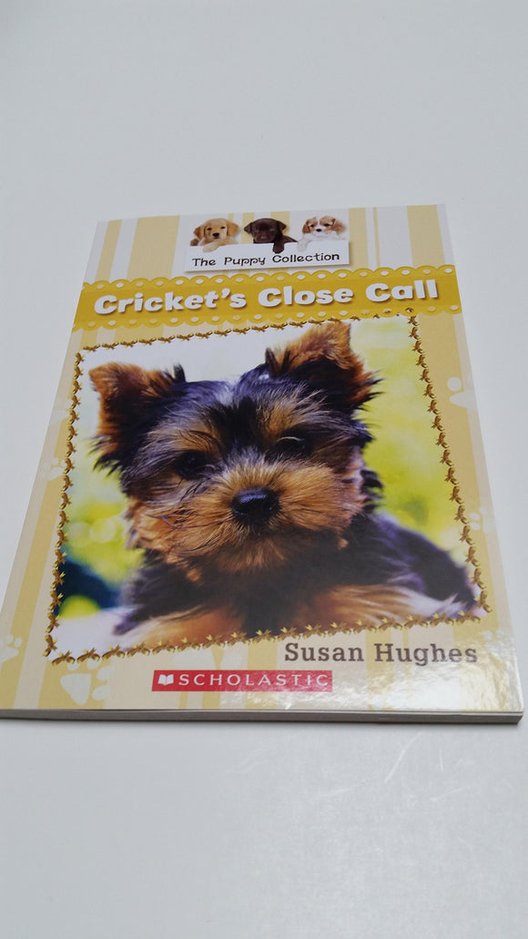 The Puppy Collection #6: Cricket's Close Call