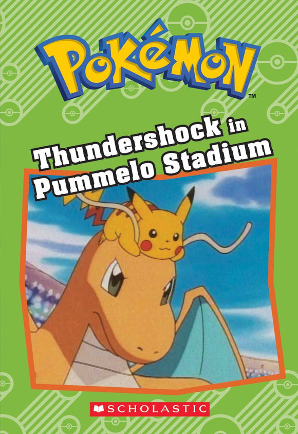 Thundershock in Pummelo Stadium (Pokemon Classic Chapter Book 6) (Pokemon)