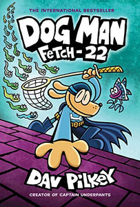 GRAPHIX Dog Man: Fetch-22: From the Creator of Captain Underpants (Dog Man #8)