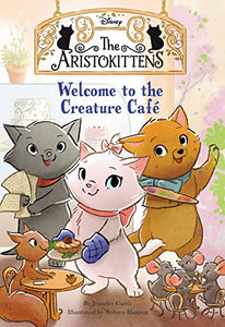 The Aristokittens #1: Welcome to the Creature Café