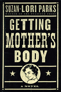 Getting Mother's Body: A Novel
