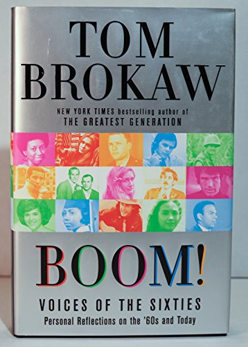 Boom!: Voices of the Sixties Personal Reflections on the '60s and Today