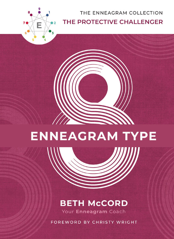 The Enneagram Type 8: The Protective Challenger (The Enneagram Collection)