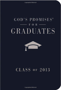 God's Promises for Graduates: Class of 2013