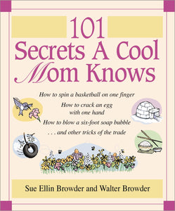 101 Secrets a Cool Mom Knows