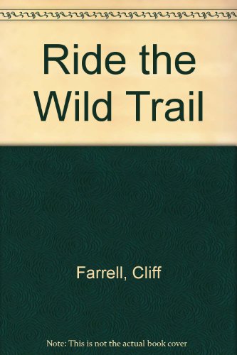 Ride the Wild Trail