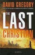 The Last Christian (Thorndike Press Large Print Christian Fiction)