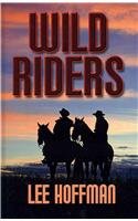 Wild Riders (Thorndike Large Print Western)