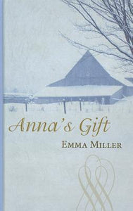 Anna's Gift (Hannah's Daughters: Thorndike Large Print Gentle Romance)