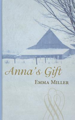 Anna's Gift (Hannah's Daughters: Thorndike Large Print Gentle Romance)