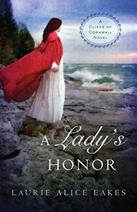 A Lady's Honor (Cliffs of Cornwall: Thorndike Press Large Print Christian Historical Fiction)