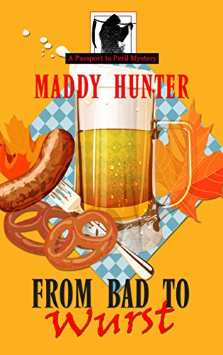 From Bad to Wurst (A Passport to Peril Mystery)