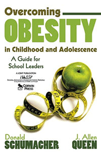 Overcoming Obesity in Childhood and Adolescence: A Guide for School Leaders