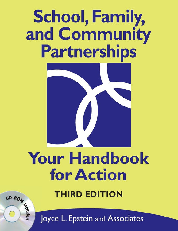 School, Family, and Community Partnerships: Your Handbook for Action