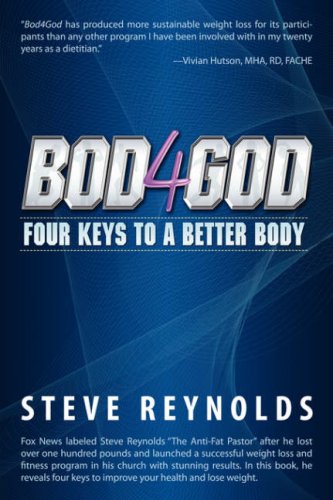 Bod4God: Four Keys to a Better Body