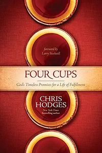 Four Cups: God's Timeless Promises for a Life of Fulfillment