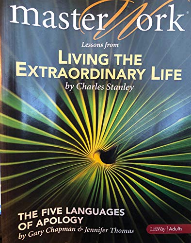 Masterwork: Lessons From Living the Extraordinary Life- The Five Languages of Apology (Essential Messages from God's Servants)