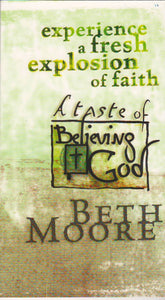 Experience a Fresh Explosion of Faith: A Taste of Believing God