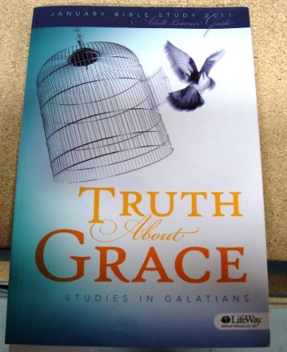 Truth about Grace: Studies in Galatians