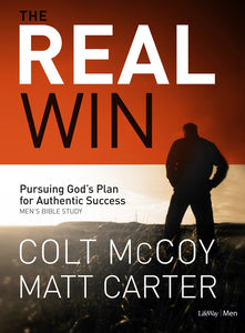 The Real Win: Pursuing God's Plan for Authentic Success (Bible Study Book)