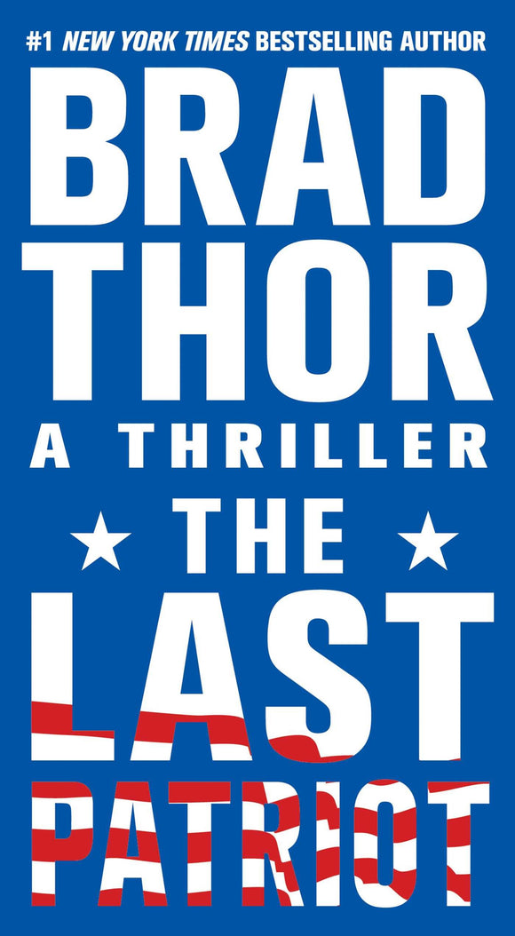 The Last Patriot: A Thriller (7) (The Scot Harvath Series)