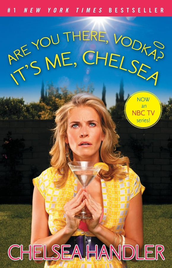 Are You There, Vodka? It's Me, Chelsea