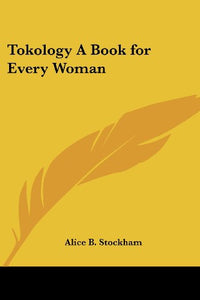 Tokology A Book for Every Woman