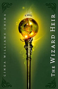 The Wizard Heir (The Heir Chronicles, 2)