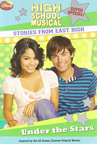 Under the Stars (High School Musical Stories from East High, Super Special)