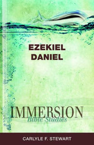 Immersion Bible Studies: Ezekiel, Daniel