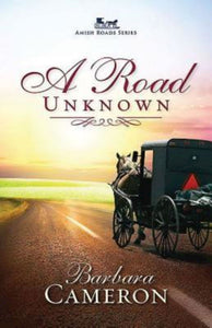 A Road Unknown: Amish Roads Series - Book 1 (Amish Roads, 1)