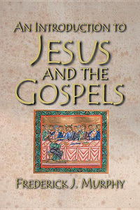 An Introduction to Jesus and the Gospels 18183