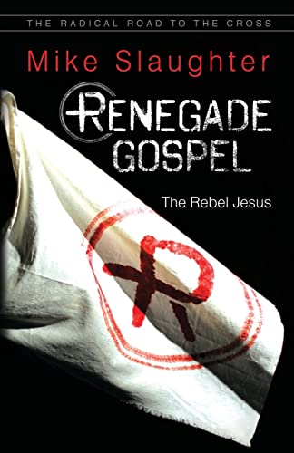 Renegade Gospel: The Rebel Jesus (Renegade Gospel series)