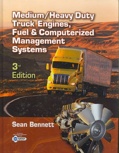 MEDIUM HEAVY DUTY TRUCK ENGINES FUEL AND COMPUTERIZED MANAGEMENT SYSTEMS 3RD EDITION