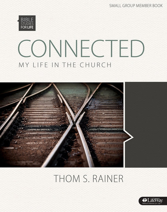 Bible Studies for Life: Connected - Bible Study Book: My Life in the Church