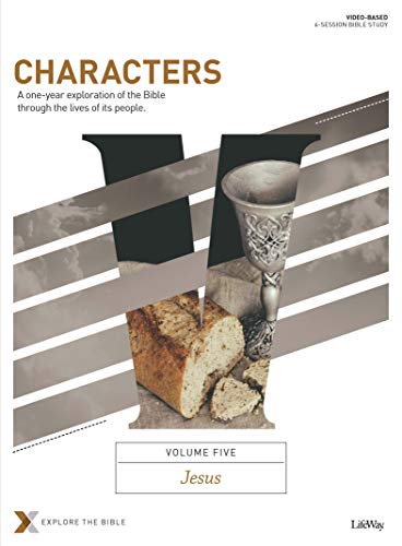 Characters Volume 5: Jesus - Bible Study Book: A One-Year Exploration of the Bible Through the Lives of Its People (Volume 5) (Explore the Bible)