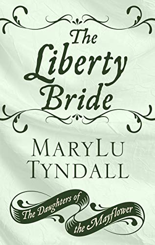 The Liberty Bride (The Daughters of the Mayflower)