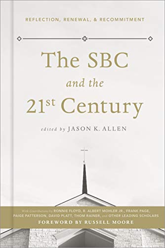 The SBC and the 21st Century: Reflection, Renewal, & Recommitment