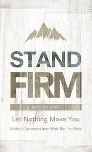 Stand Firm Day by Day: Let Nothing Move You