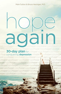 Hope Again: A 30-Day Plan for Conquering Depression