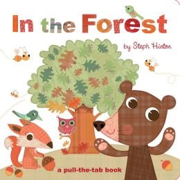 In the Forest (A Pull the Tab Book)