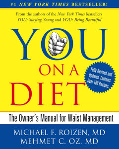 YOU: On A Diet Revised Edition: The Owner's Manual for Waist Management