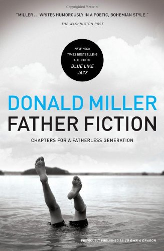 Father Fiction: Chapters for a Fatherless Generation