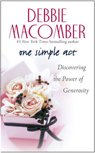 One Simple Act: Discovering the Power of Generosity