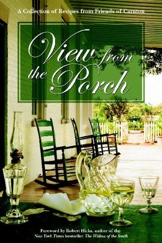 View From The Porch: A Collection Of Recipes From Friends Of Carnton