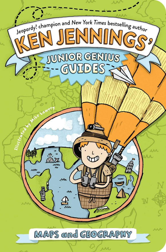 Maps and Geography (Ken Jennings’ Junior Genius Guides)