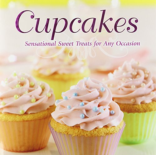 Cupcakes: Sensational Sweet Treats for Every Occasion